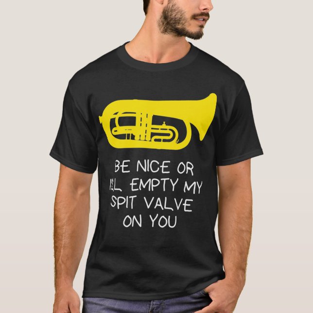 Lusnyj Marching Euphonium Var trevlig eller tom T Shirt (Framsida)