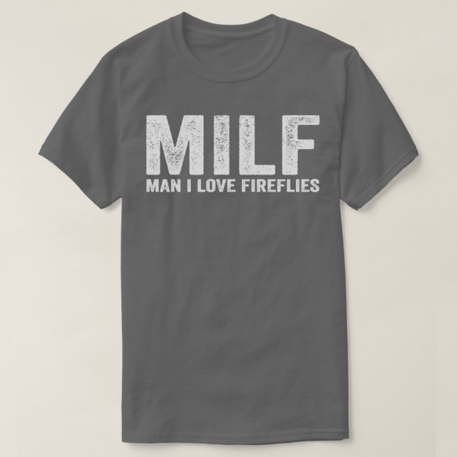 Lusnyj MILF Firefly MILF Man I Kärlek Fireflies T Shirt (Design framsida)