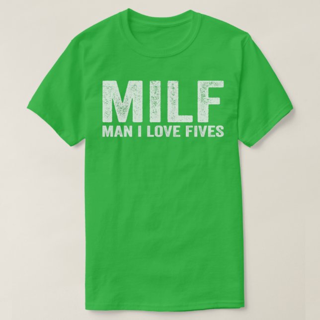 Lusnyj MILF MILF Man I Kärlek Fives T Shirt (Design framsida)