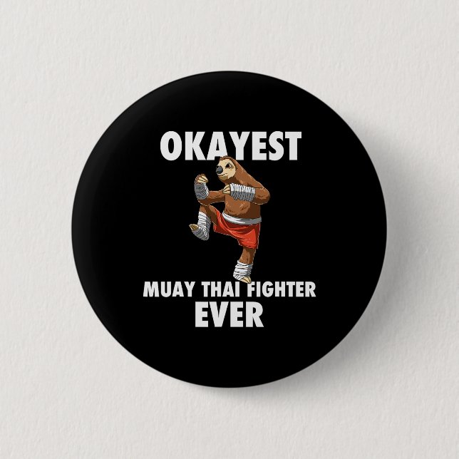Lusnyj Okayest Sloth Fighter nånsin - Muay Thai Knapp (Framsida)