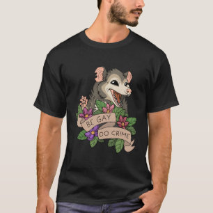 Lusnyj Opossum be Gay Do Crime Rainbow Lgbtq Pride T Shirt