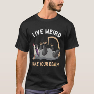 Lusnyj Opossum Live Konstig Fånga din död T Shirt