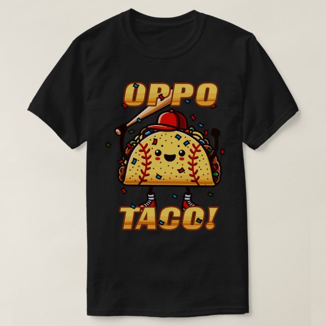Lusnyj OPPO TACO Baseball Softball Player Fläkt Ho T Shirt (Design framsida)