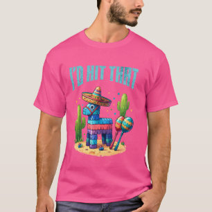 Lusnyj Pinata... Jag hade Slått Fiesta Party Firan T Shirt
