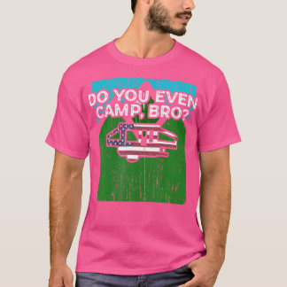 Lusnyj Rv Gift gör dig till och med Camp Bro Campi T Shirt