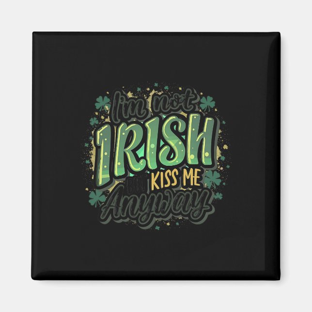 Lusnyj Saint Patricks Day Jag är inte irländare me Magnet (Framsidan)