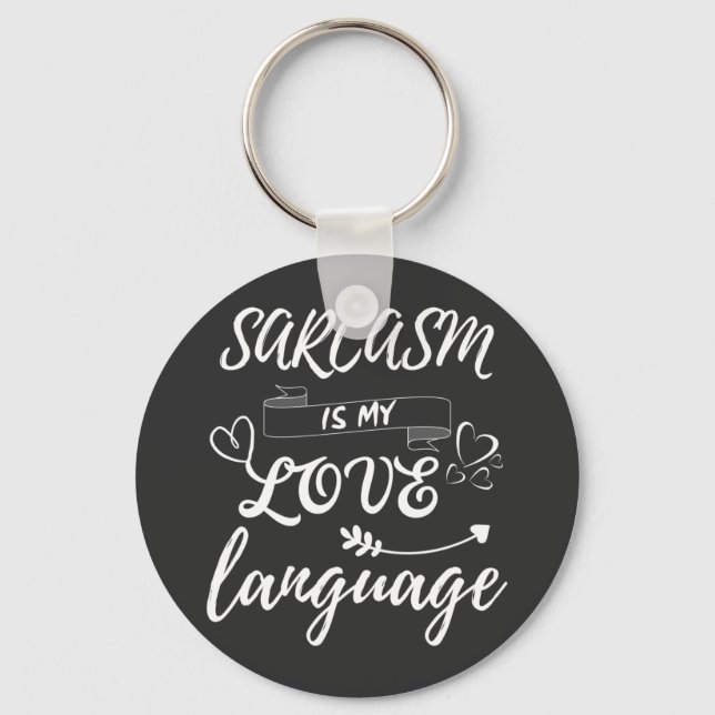 Lusnyj Sarcasm är mitt Kärlek-språk Nyckelring (Framsida)