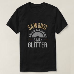 Lusnyj Sawdust Man Glitter lustig T Shirt