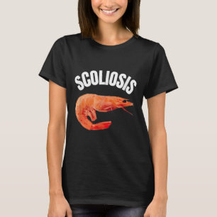 Lusnyj som säger Scoliosis Shrimp Meme Doktor Roli T Shirt
