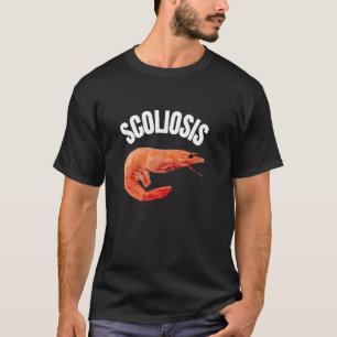 Lusnyj som säger Scoliosis Shrimp Meme Doktor Roli T Shirt
