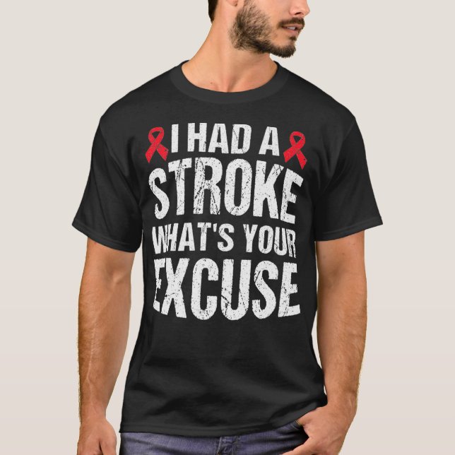 Lusnyj Stroke Survivor Gift... Jag hade slagvett.. T Shirt (Framsida)