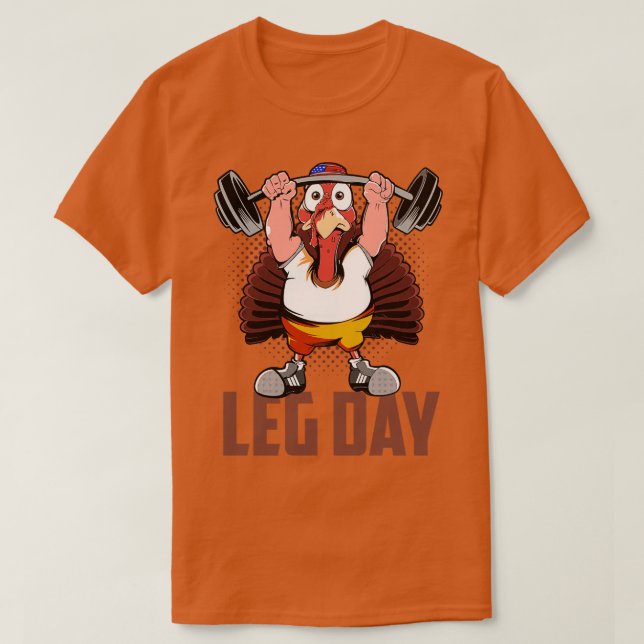 Lusnyj, Thanksgiving Leg Day Dead för Turkiet T Shirt (Design framsida)