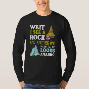 Lusnyj vänta tills jag ser en annan Sten-geologi T Shirt