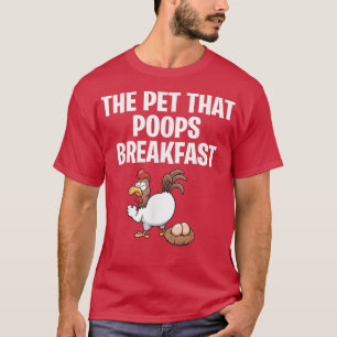 Lusnyjordbrukare Chickens Pet som Poops Breakfas T Shirt