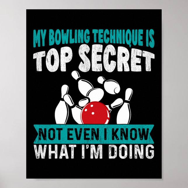 Lusnykterhet min Bowling-teknik är topphemlig F Poster (Framsidan)