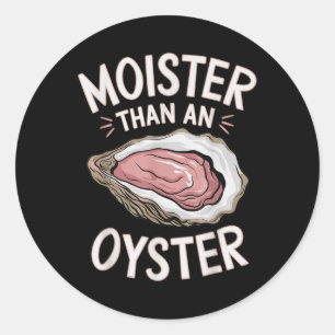Lusnymost som ostron Salty Vuxen humor Seafood Runt Klistermärke