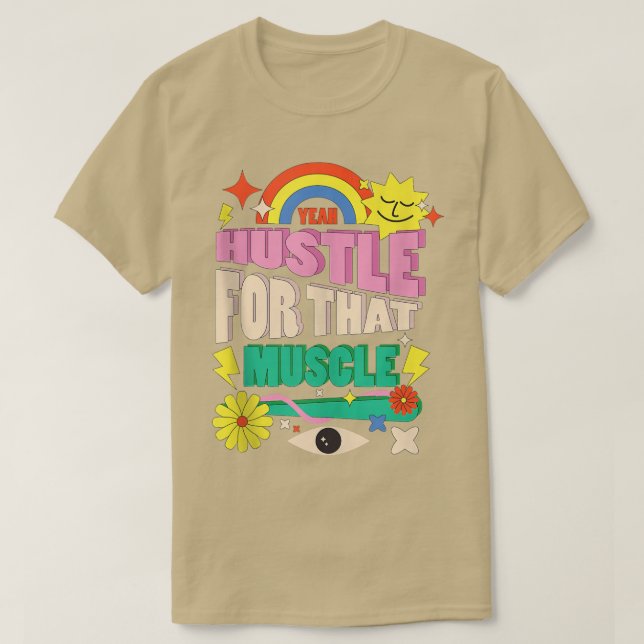 Lusnymotivation Gym Workout Gift Hustle för det T Shirt (Design framsida)