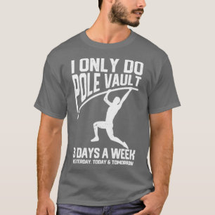 Lusnypole Vault Pole Vaulting igår I dag Tom T Shirt