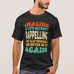 Lusnyrapportörsoffert för Rappelling Älskare T Shirt