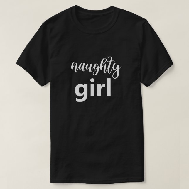 Lusnysa Naughty Girl Big Font Humor Humous T Shirt (Design framsida)