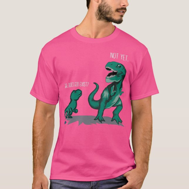 Lusnyt Atheist Gift Pappa gör Gud existerar i dino T Shirt (Framsida)