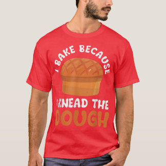 Lusnyt Baking Älskare Baker I Bake för att jag kän T Shirt