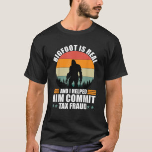 Lusnyt Bigfoot är äkta och jag hjälpte honom att b T Shirt
