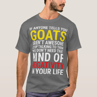 Lusnyt Goat Älskare om nån säger att du har Arent T Shirt