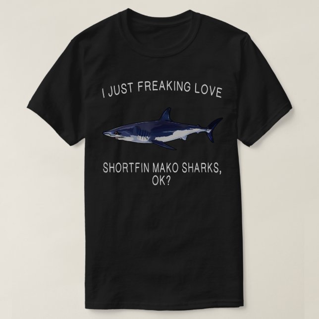 Lusnyt jag bara Freaking Kärlek Shortfin Mako Shar T Shirt (Design framsida)