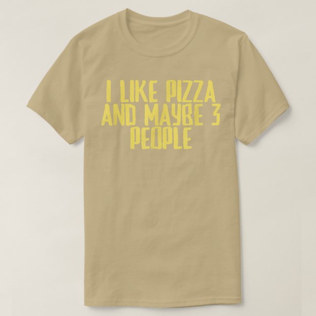 Lusnyt Joke Sarcastic jag gillar Pizza och kanske  T Shirt (Design framsida)