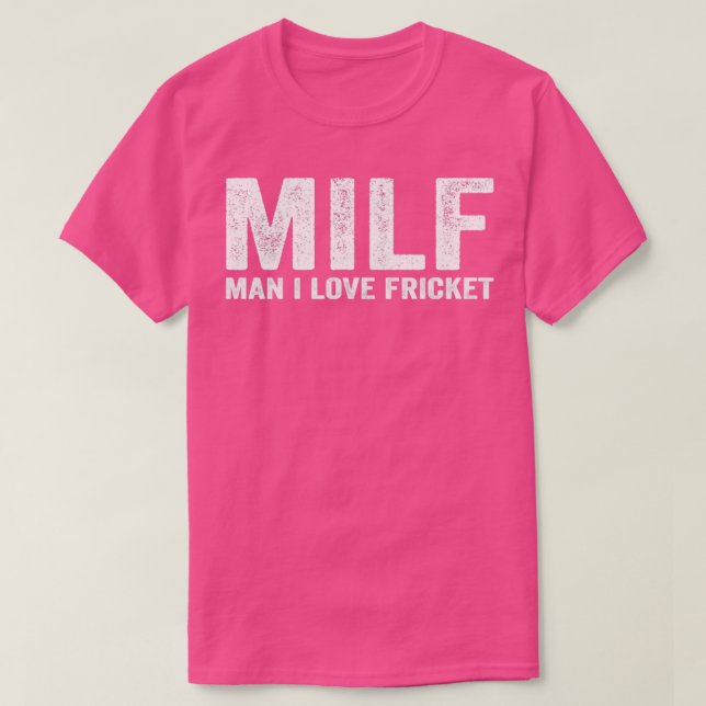 Lusnyt MILF Fricket Player MILF Man I Kärlek Frick T Shirt (Design framsida)