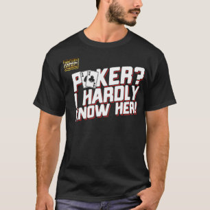 Lusnyt Poker som säger Poker... Jag känner knappt  T Shirt