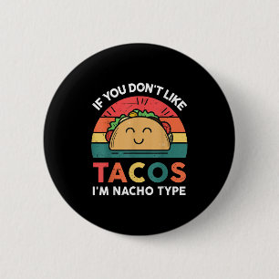 Lusnyt som Tacos Im Nacho Type Cinco Mayo Mex Knapp