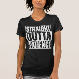 Lusnyt T- Shirt, Rak Outta Patience T- Shirt T