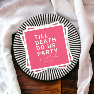 Lusnyt till döden Do Us Party Bröllop eller Förlov Pappersservett