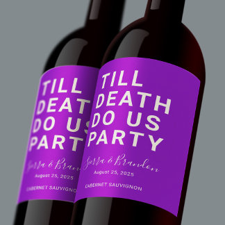 Lusnyt till döden Do Us Party Bröllop eller Förlov Vinflaska Etikett