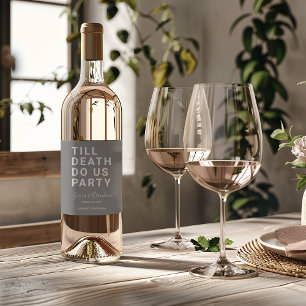 Lusnyt till döden Do Us Party Bröllop eller Förlov Vinflaska Etikett