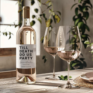 Lusnyt till döden Do Us Party Bröllop eller Förlov Vinflaska Etikett