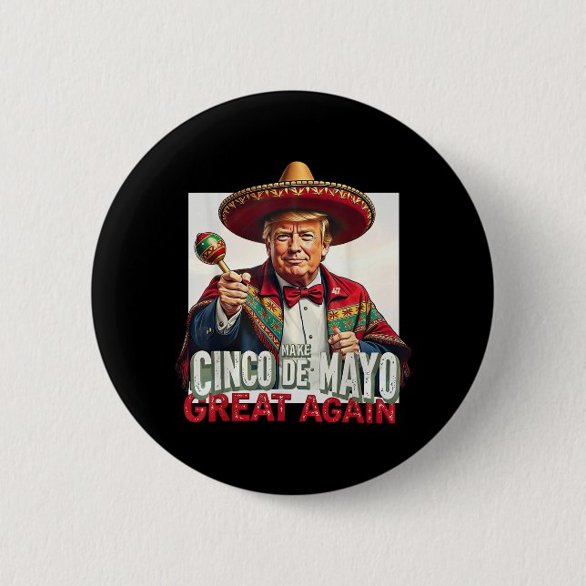 Lusnyt Trump Gör Cinco De Mayo Underbar igen Knapp (Framsida)