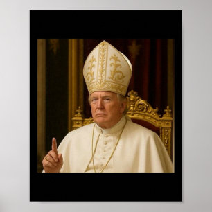 Lusnyt Trump Pope Meme Gear Catholic Vatican Repub Poster