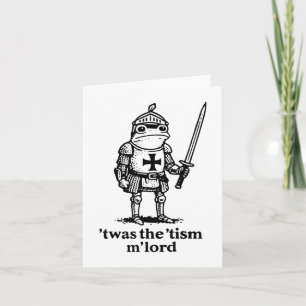 Lusnyt Twas Tism Mlord Funny Meme Medieval Knig Kort