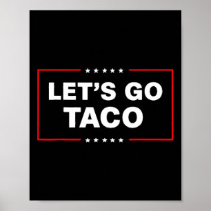 Lusnytrump Taco Låt oss Go Taco Trump Alltid Chick Poster