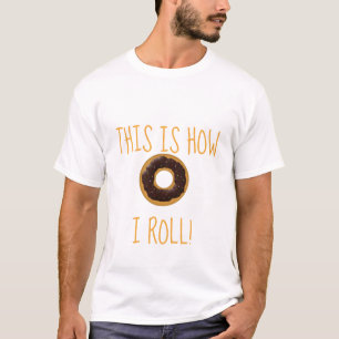 Lusnyttigt det här är så jag roll Shirt T