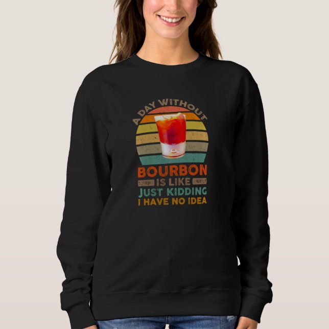 Lustig Bourbon Whiskey Liquor dricker en dag utan T Shirt (Framsida)