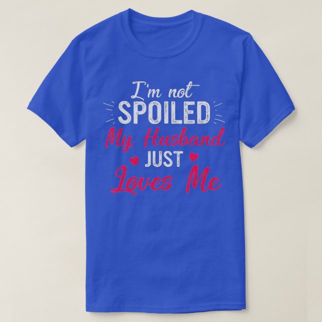 Lustig fru Im har inte förstört min Make bara Kärl T Shirt (Design framsida)