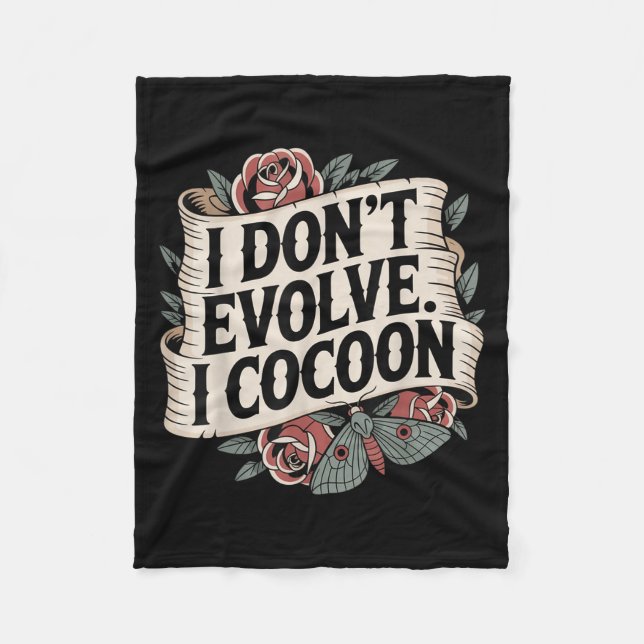 Lustig Gothic Quote I Evolve I Cocoon Sarcast Fleecefilt (Framsidan)