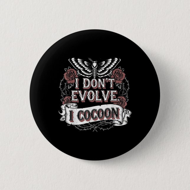 Lustig Gothic Quote I Evolve I Cocoon Sarcast Knapp (Framsida)