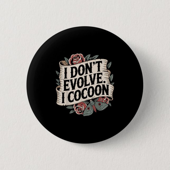 Lustig Gothic Quote I Evolve I Cocoon Sarcast Knapp (Framsida)