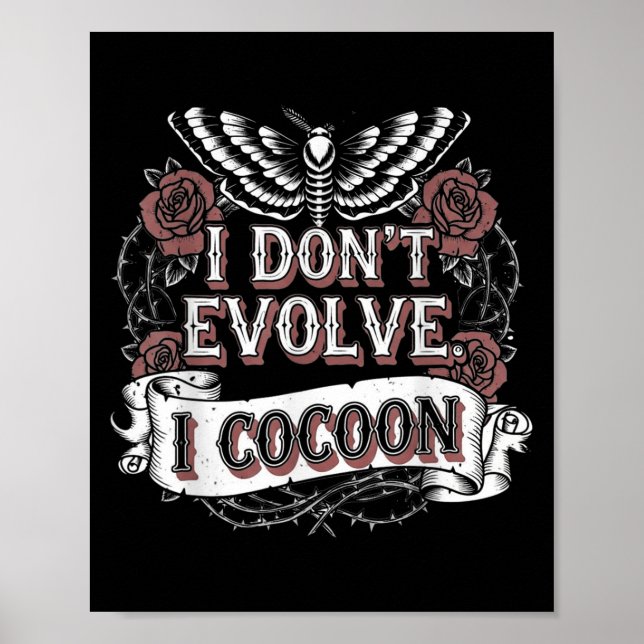 Lustig Gothic Quote I Evolve I Cocoon Sarcast Poster (Framsidan)