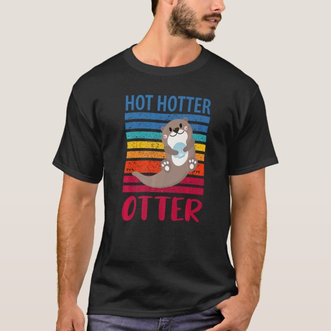 Lustig Hett Hotter Otter Otter Otter Kärlek Say Fi T Shirt (Framsida)
